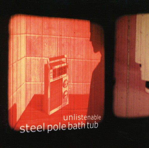 Steel Pole Bathtub - Unlistenable - Music CD