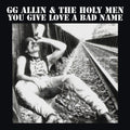 Allin,gg - You Give Love A Bad Name - Vinyl Record