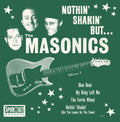 Masonics - Nothin' Shakin' But - Vinyl Record