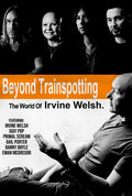 Beyond Trainspotting: The World Of Irvine Welsh - Beyond Trainspotting: The World Of Irvine Welsh - DVD