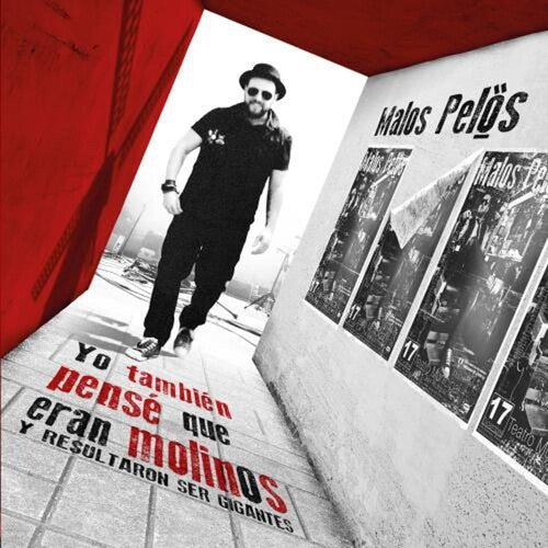 Malos Pelos - Yo Tambien Pense Que Eran Molinos Y Resultaron Ser - Music CD