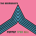 Boxmasters - Pepper Tree Hill - Music CD