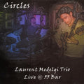 Medelgi,laurent - Circles: Live At 55 Bar - Music CD