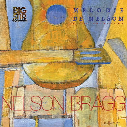 Bragg,nelson - Melodie De Nelson: A Pop Anthology - Music CD