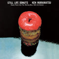 Muramatsu,ken - Still Life Donuts - Vinyl Record