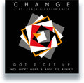 Change - Got 2 Get Up - W/ Micky More & Andy Tee Remixes - Vinyl Record