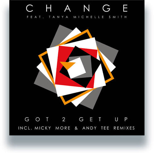 Change - Got 2 Get Up - W/ Micky More & Andy Tee Remixes - Vinyl Record