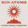 Sun Atoms - Everything Forever [Colored Vinyl] (Red)