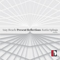 Spluga / Beach - Amy Beach: Present Reflections - Music CD