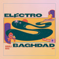 Electro Baghdad [LP] Vinyl Record