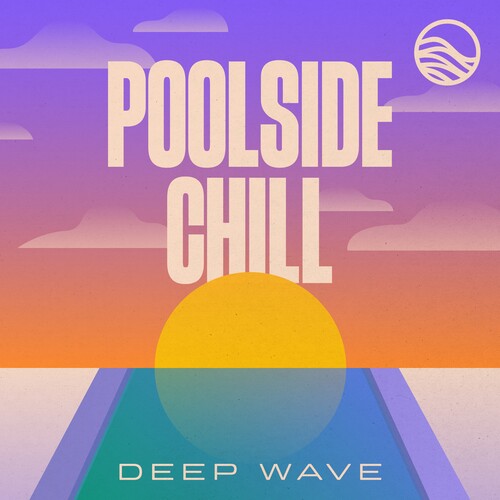 Deep Wave - Poolside Chill - Music CD