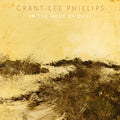 Grant Phillips -Lee - In The Hour Of Dust (Wal) (Auto) [CD]