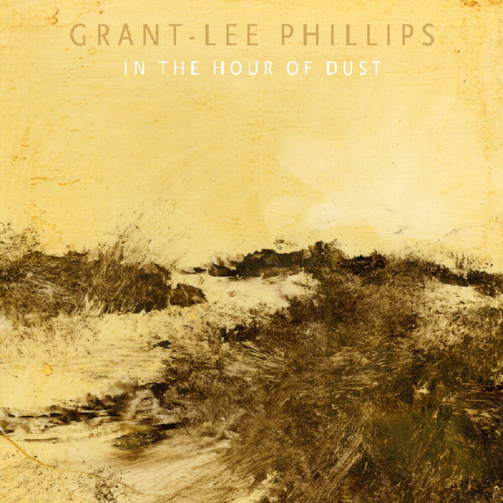 Grant Phillips -Lee - In The Hour Of Dust (Wal) (Auto) [CD]