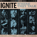 Ignite - Where They Talk - Vinyl Record
