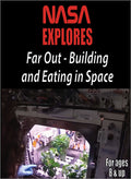 Nasa Explores: Far Out - Building & Eating Space - Nasa Explores: Far Out - Building & Eating Space - DVD