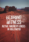 Bearing Witness: Native American Voices Hollywood - Bearing Witness: Native American Voices Hollywood - DVD