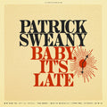 Sweany,patrick - Baby It's Late - Music CD