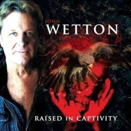 Wetton,john - Raised In Captivity - Music CD