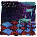 Cicatriz - Colgado Por Ti - Music CD
