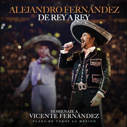 Fernandez,alejandro - De Rey A Rey (en Vivo Desde La Monumental Plaza) - Music CD