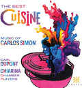 Chiarina Chamber Players - Best Cuisine - Music Of Carlos Simon - Music CD