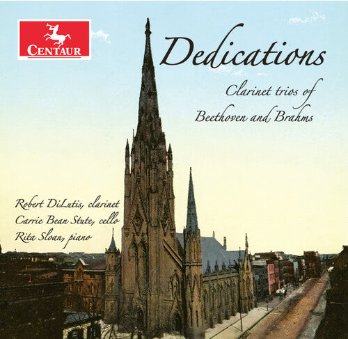 Dilutis,robert - Dedications - Clarinet Trios Of Beethoven & Brahms - Music CD