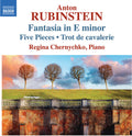Chernychko,regina - Anton Rubinstein: Fantasia In E Minor 5 Pieces & T - Music CD