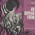 Ivan the Tolerable - An Orphan Form [LP]