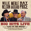 Nelson,willie / Haggard,merle / Price,ray - Big Hits Live From The Last Of The Breed Tour - Vinyl Record
