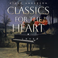 Anderson,steve - Classics For The Heart: Love - Music CD
