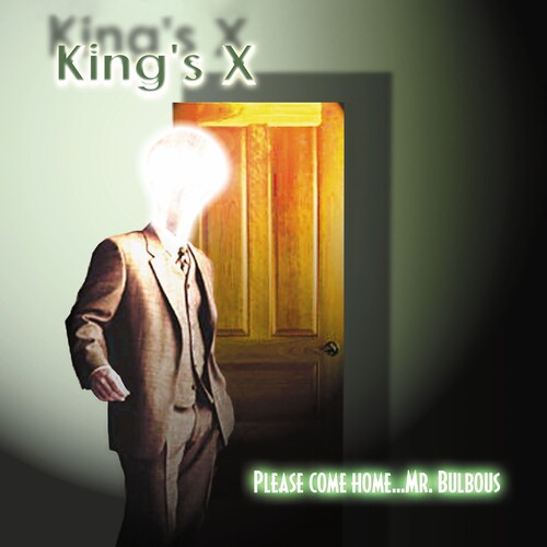 King's X - Please Come Home...Mr. Bulbous [Green]