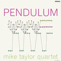 Taylor,mike Quartet - Pendulum - Vinyl Record