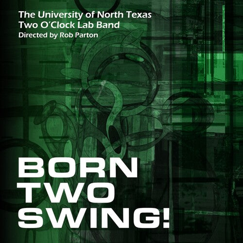 Two O'clock Lab Band - Born Two Swing - Music CD