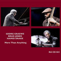 Graewe,georg / Jones,brad / Drake,hamid - More Than Anything - Music CD