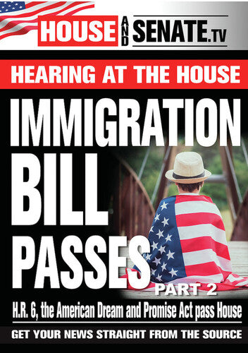 Immigration Bill Passes: Part 2 - Immigration Bill Passes: Part 2 - DVD