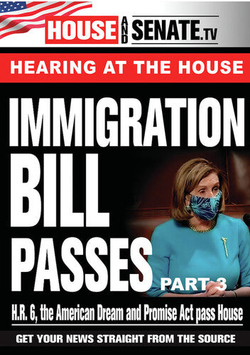 Immigration Bill Passes: Part 3 - Immigration Bill Passes: Part 3 - DVD