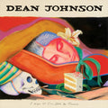 Dean Johnson - I Hope We Can Still Be Friends [SO MUCH BETTER NOW BLUE VINYL]