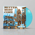 Better Must Come [LP] Vinyl Record