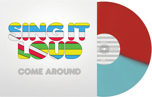 Sing It Loud - Come Around - Vinyl Record