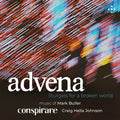Conspirare - Advena - Liturgies For A Broken World - Music CD