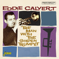 Eddie Calvert - Man With The Golden Trumpet (Uk) [CD]