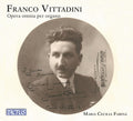 Farina,maria Cecilia - Vittadini: Complete Organ Works - Music CD