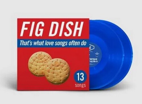 Fig Dish - That's What Love Songs Often Do - Vinyl Record