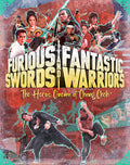 Furious Swords And Fantastic Warriors: The Heroic - Furious Swords And Fantastic Warriors: The Heroic - Blu-ray