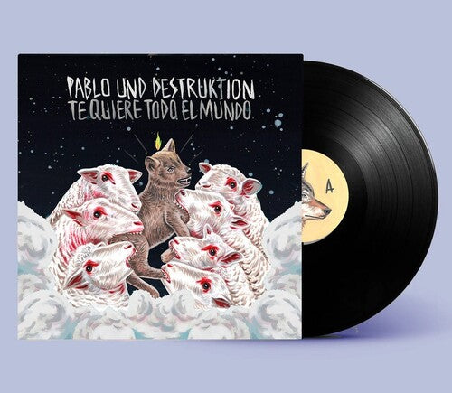 Pablo Und Destruktiion - Te Quiere Todo El Mundo - Vinyl Record