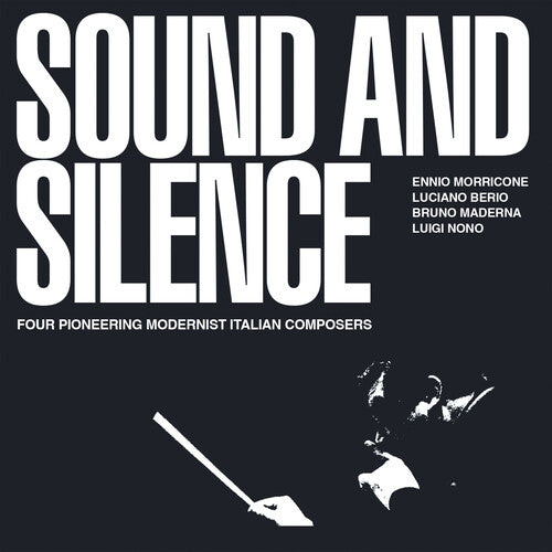 Morricone,ennio / Berio,luciano / Maderna / Nono - Sound & Silence: Four Pioneering Modernist Italian - Music CD