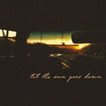 Wyatt,waylon - Til The Sun Goes Down - Vinyl Record