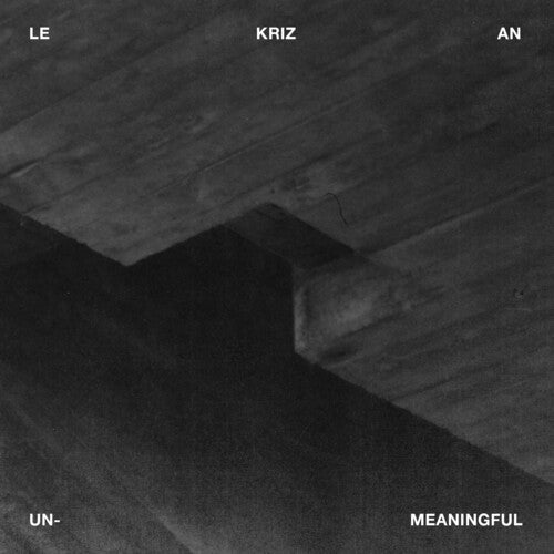 Le Kriz An - Unmeaningful - Music CD