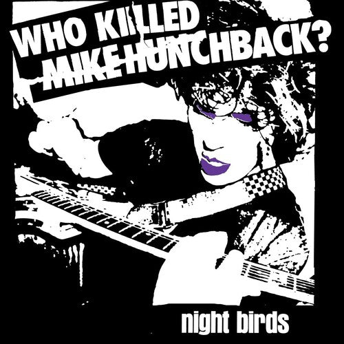 Night Birds - Who Killed Mike Hunchback - Vinyl Record