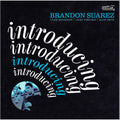 Brandon Suarez - Introducing [CD]